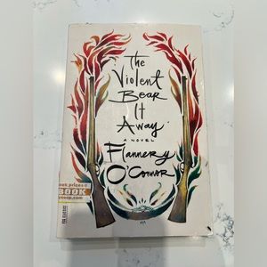 COPY - Book! The Violent Bear it Away by Flannery O’ Connor. A novel.